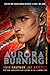 Aurora Burning by Amie Kaufman Aurora Burning by Amie Kaufman