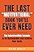 The Last “Motivational” Boo...