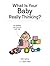 What is Your Baby Really Th...