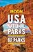 Moon USA National Parks: The Complete Guide to All 62 Parks (Travel Guide)