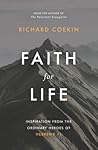 Faith for Life by Richard Coekin