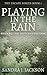 Playing In The Rain (Escape Series Book 1)