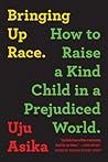 Bringing Up Race:...