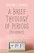 A Brief Theology of Periods (Yes, Really): An Adventure for the Curious Into Bodies, Womanhood, Time, Pain and Purpose—And How to Have a Better Time of the Month