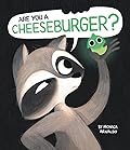 Are You a Cheeseburger?