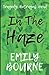In The Haze by Emily Bourne In The Haze by Emily Bourne