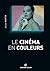 Le cinéma en couleurs
