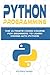 Python Programming: The Ultimate Crash Course For Beginners To Learn Coding With Python