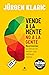 Vende a la mente, no a la gente: Neuroventas: la ciencia de vender más hablando menos