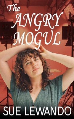 The Angry Mogul (Romancing Softly)
