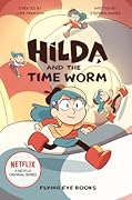 Hilda and the Time Worm (Hilda Tie-In, #4)