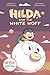 Hilda and the White Woff (H...