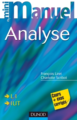 Mini Manuel d'analyse - Cours et Exercices corrigés: Cours et Exercices corrigés
