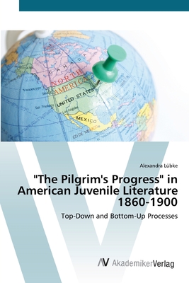 "The Pilgrim's Progress" in American Juvenile Literature 1860-1900: Top-Down and Bottom-Up Processes