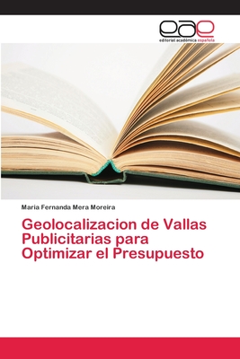 Geolocalizacion de Vallas Publicitarias para Optimizar el Presupuesto (Spanish Edition)