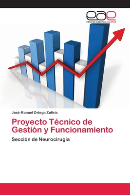 Proyecto Técnico de Gestión y Funcionamiento: Sección de Neurocirugía (Spanish Edition)