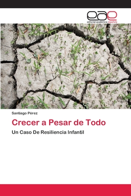 Crecer a Pesar de Todo: Un Caso De Resiliencia Infantil