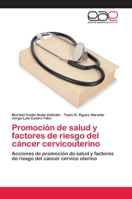 Promoción de salud y factores de riesgo del cáncer cervicouterino (Spanish Edition)