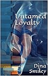 Untamed Loyalty
