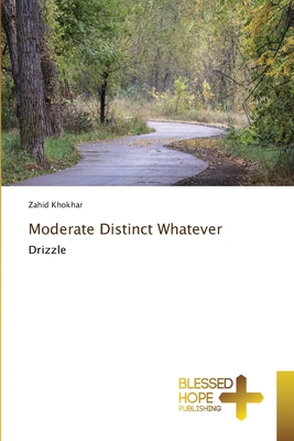 Moderate Distinct Whatever: Drizzle