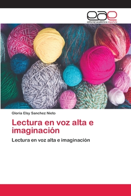 Lectura en voz alta e imaginación (Spanish Edition)