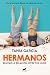Hermanos: Cómo educar la relación entre tus hijos / Siblings: How to Shape the Relationship between Your Children (Spanish Edition)