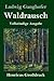 Waldrausch (Großdruck): Vollständige Ausgabe (German Edition)