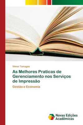 As Melhores Praticas de Gerenciamento nos Serviços de Impressão: Gestão e Economia (Portuguese Edition)