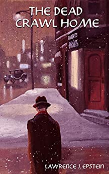 The Dead Crawl Home (The Jack Ryder Mysteries #2)