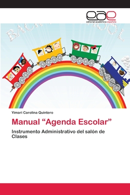 Manual “Agenda Escolar”: Instrumento Administrativo del salón de Clases (Spanish Edition)