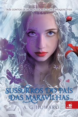Sussurros do País das Maravilhas (Portuguese Edition)