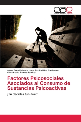 Factores Psicosociales Asociados al Consumo de Sustancias Psicoactivas (Spanish Edition)