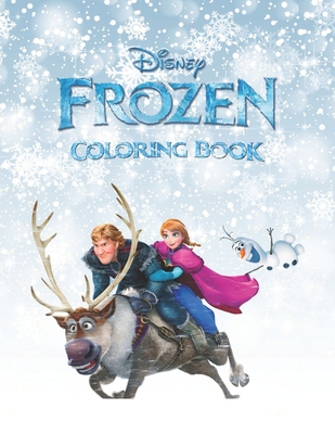 Disney Frozen Colouring Book: 100+coloring pictures for kids and adults with all favorite Frozen Disney characters. Good for children of all ages (high quality)