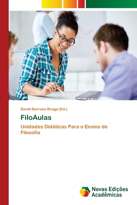 FiloAulas: Unidades Didáticas Para o Ensino de Filosofia (Portuguese Edition)