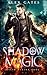 Shadow Magic (Joseph Hunter #3)