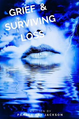 GRIEF & SURVIVING LOSS (Self-Help)