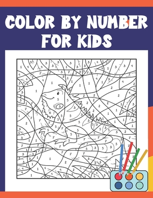 Color By Number Color Book For Kids: 50 Unique Color By Number Design for drawing and coloring Stress Relieving Designs for Adults Relaxation Creative haven color by number Books Creative art Coloring Pages