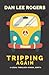 Tripping Again