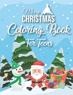 Merry Christmas Coloring Book For Teens: 40 Christmas Coloring Pages Including Santa, Christmas Trees, Reindeer, Snowman Rabbit etc. for Kids And Childrens