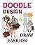 Doodle Design & Draw Fashio...