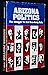 Arizona politics: The struggle to end one-party rule