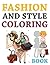 Fashion And Style Coloring Book: Glamorous Fashion Illustrations Coloring Book