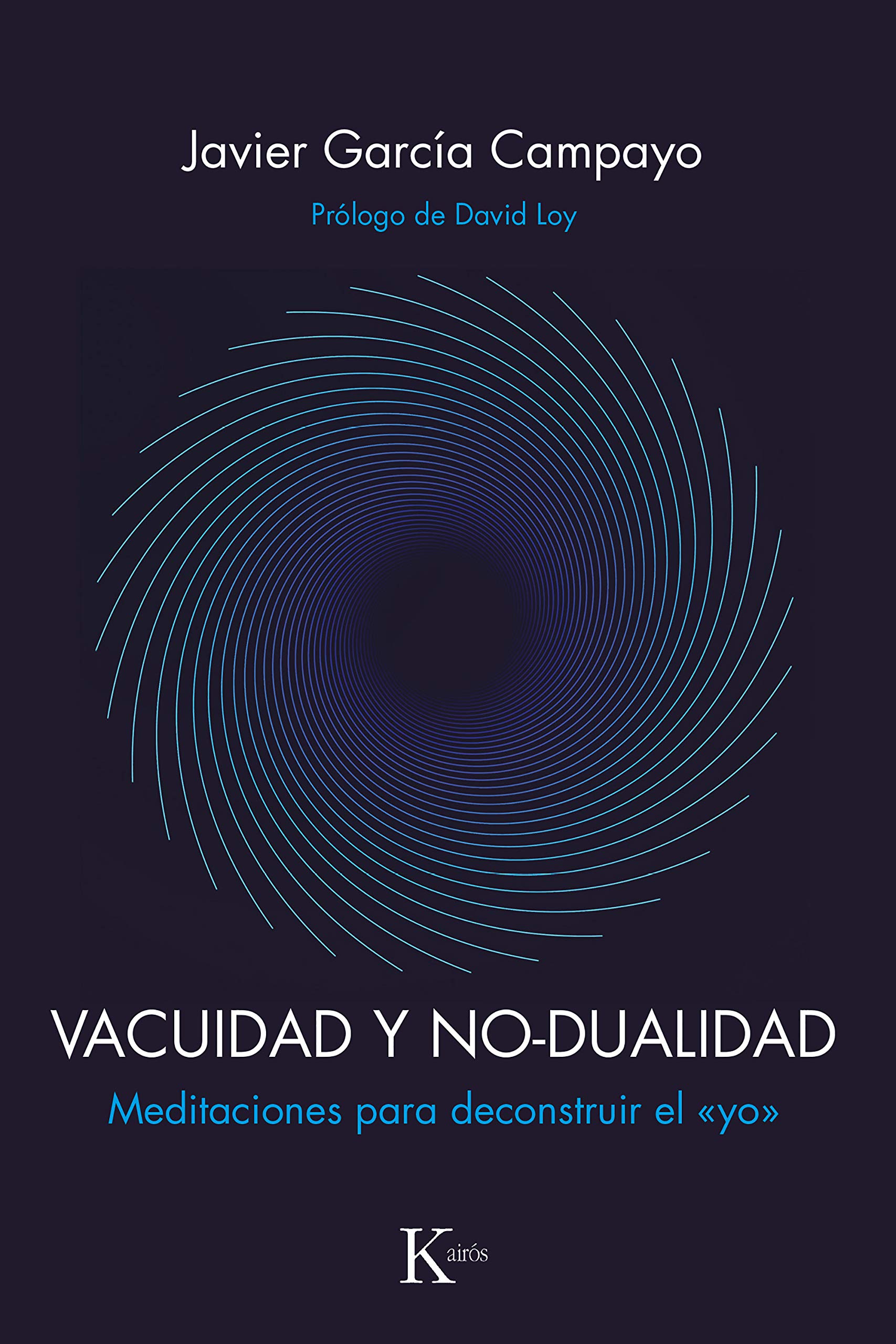 VACUIDAD Y NO-DUALIDAD: Meditaciones para deconstruir el "yo" (Psicología) (Spanish Edition)