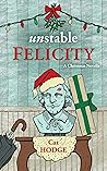 Unstable Felicity by Cat Hodge