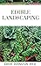 Edible Landscaping by Erick Johnston