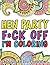 Hen Party F*ck Off I'm Colo...