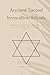 Ancient Sacred Invocation Rituals: Powerful Mystical Prayers Calling upon the Eternal One and Celestials for Protection, Help, Divine Healing, Love and Light.