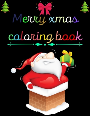 Merry Xmas Coloring Book: A Coloring Book for Adults Featuring Beautiful Winter Florals, Festive Ornaments and Relaxing Christmas Scenes