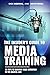 The Insider's Guide to MEDIA TRAINING by Rick DeBruhl The Insider's Guide to MEDIA TRAINING by Rick DeBruhl