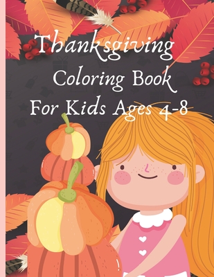 Thanksgiving Coloring Book For Kids Ages 4-8: Funny and easy thanksgiving Elements coloring pages for children, boys, girls, toddlers, and preschool - Great Thanksgiving Gift for Kids